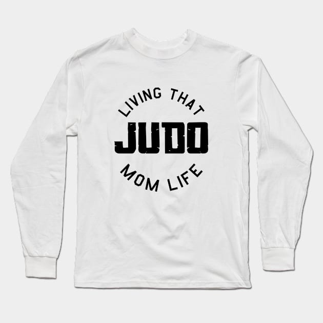 Judo mom. Perfect present for mother dad father friend him or her Long Sleeve T-Shirt by SerenityByAlex